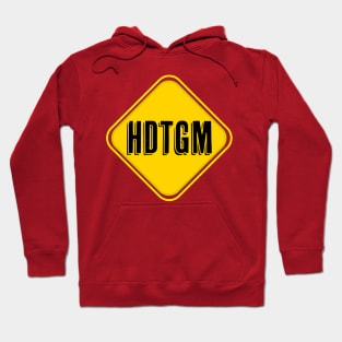 HDTGM Hoodie